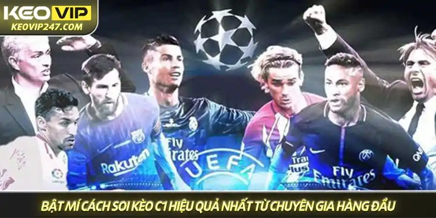 Soi kèo C1 - Nhận định kèo Champions League chuẩn từ Keovip 3 Bật mí cách soi kèo C1 hiệu quả nhất từ chuyên gia hàng đầu