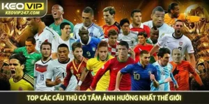 Top các cầu thủ có tầm ảnh hưởng nhất thế giới - Quyền lực ngoài sân cỏ